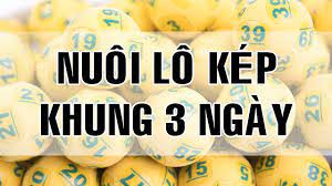 Nuôi song thủ lô kép hôm nay khung 3 ngày