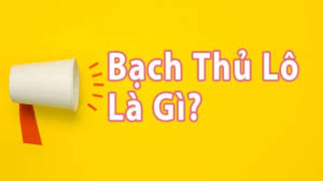 Bạn cần tìm hiểu kỹ về bạch thủ lô đề